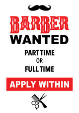 LAMINATED POSTER Barber Wanted Job Vacancy ANY Text Contact Details Advert Sign
