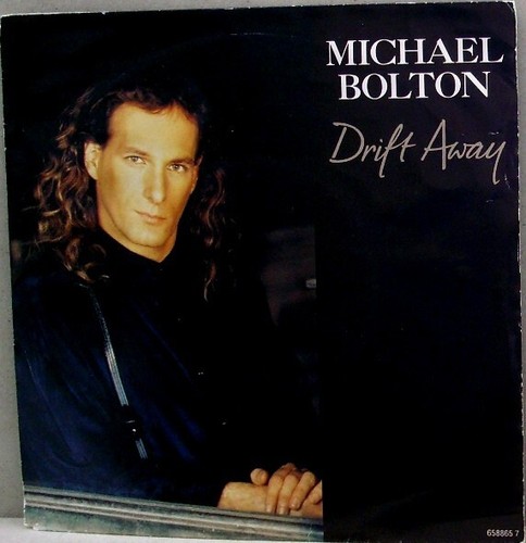 Michael bolton drift away - bolton,