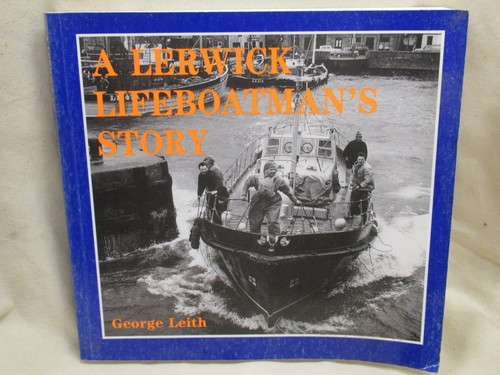 Lerwick lifeboat mans - lerwick, story