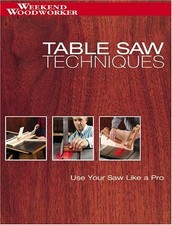 Table Saw Techniques: Use Your