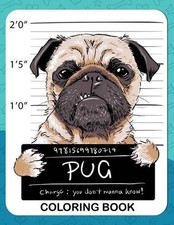 Pug Coloring Book: A Dog Fun