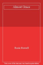 Almost Grace By Rosie Rowell