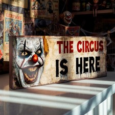 The Circus Is Here Sign Evil Clown Vintage Style Horror Freak Show Wall Decor