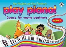 Play Piano! - Book 1 - A course for y..., Alan Haughton