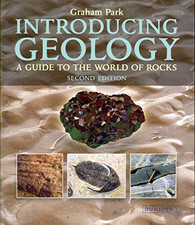 Introducing Geology: A Guide to the World of Rocks (... by Graham Park Paperback