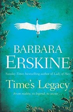 Time's Legacy By Barbara Erskine. 9780007302291
