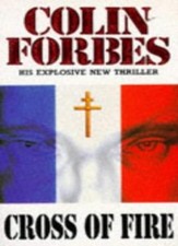 Cross of Fire By Colin Forbes