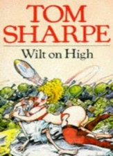 Wilt on High By Tom Sharpe. 9780330287654