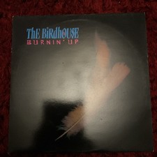 THE BIRDHOUSE   Burnin' Up  6