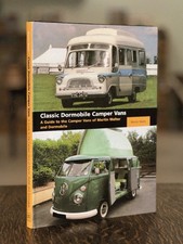 Classic Dormobile Camper Vans: A Guide to the Camper Vans of Martin Walter and..