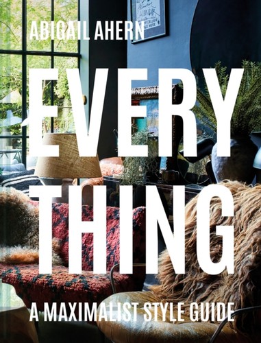 Everything maximalist style - everything:,
