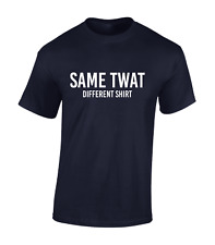 SAME TW*T DIFFERENT SHIRT MENS T SHIRT FUNNY JOKE RUDE DESIGN GIFT IDEA TOP