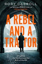 A Rebel and a Traitor by Rory
