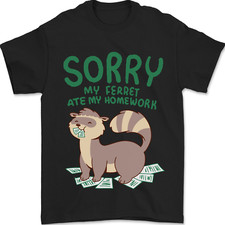 Sorry My Ferret Ate My Homework Funny Mens T-Shirt 100% Cotton