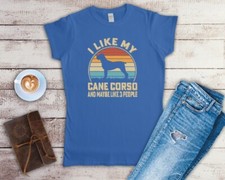 I Like My Cane Corso And Maybe