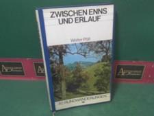 Between Enns and Erlauf. 40 round walks. Pöll, Walter: 139697