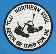 NORTHERN SOUL IRON ON PATCH - IT'LL NEVER BE OVER FOR ME - IN WHITE
