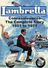 Lambretta Concessionaires  The Complete Story 1951 to 1971  by Stuart Owen