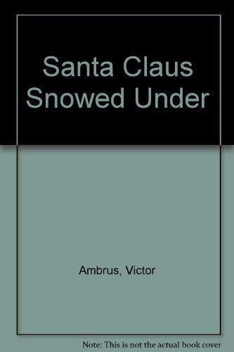 Santa claus snowed - snowed, under