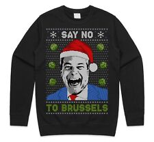 Say No To Brussels Christmas Jumper Sweatshirt Nigel Farage Brexit EU Political