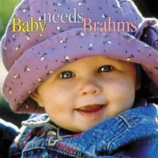Various - BABY NEEDS BRAHMS CD