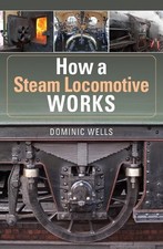 How a Steam Locomotive Works -