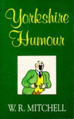 Yorkshire humour mitchell w - yorkshire,