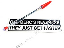 #81D "OLD MERC'S NEVER DIE"