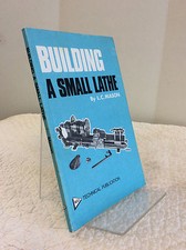 BUILDING A SMALL LATHE By L.C
