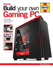 Build Your Own Gaming PC: The step-by-step manual to... - Russell Barnes