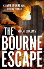 Robert Ludlum's (TM) The Bourne Escape by Brian Freeman Hardback