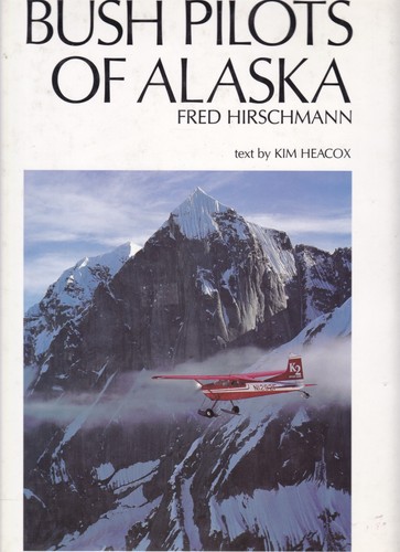 Bush pilots alaska - of,
