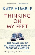 Thinking on My Feet The small joy of putting one foot in front of  | Humble Kate