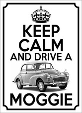 KEEP CALM AND DRIVE A MOGGIE