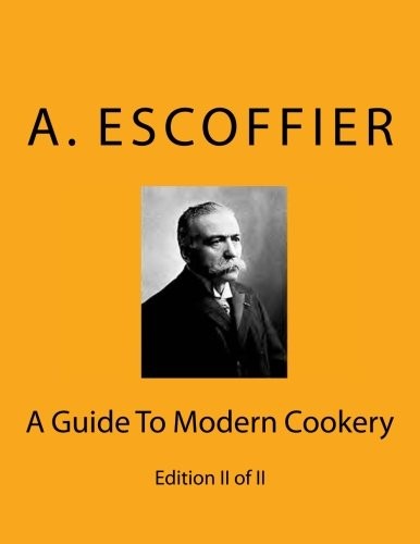 Escoffier a guide to - a,