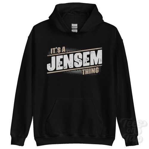 Its jensem thing hoodie - its, a