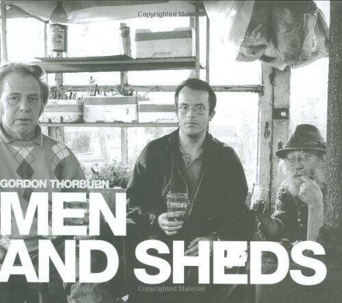 Men and sheds - -, hardcover
