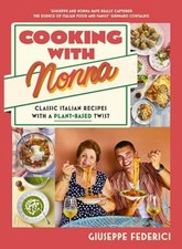 Cooking with Nonna: Classic Italian recipes with a plant-based t