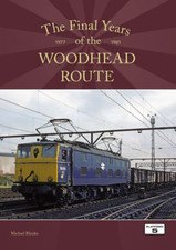 The Final Years of the Woodhead Route 1977-1981 the New