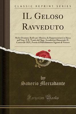 Geloso ravveduto melodramma - il,