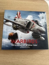 Warbirds: the Aviation Art of Adam Tooby by Adam Tooby (2014, Hardcover)