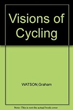 Visions of Cycling Hardcover