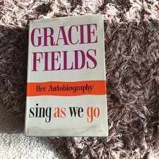GRACIE FIELDS-SING AS WE GO-AUTOBIOGRAPHY-1ST-SIGNED-1960 HB-RARE