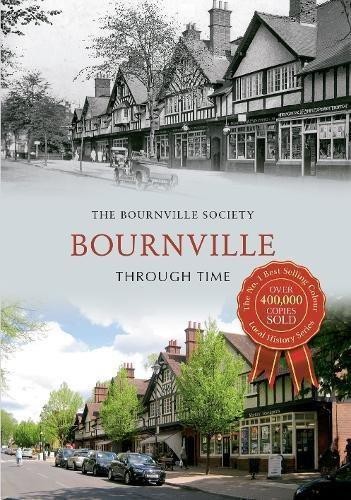 Bournville through time the - -,