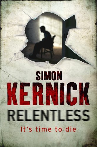 Relentless simon kernick - by,