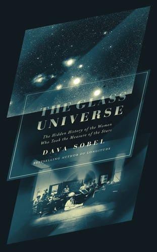 The glass universe - the, universe: