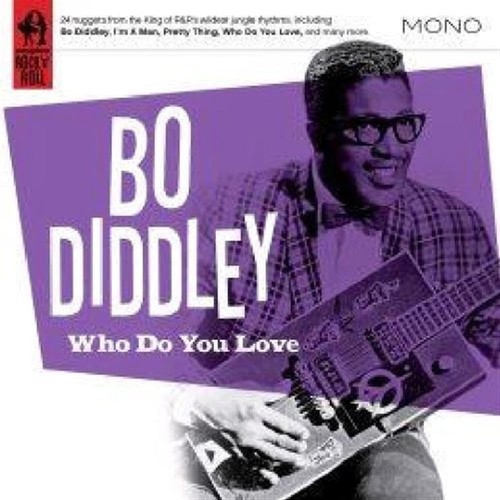 Diddley who do you - do,