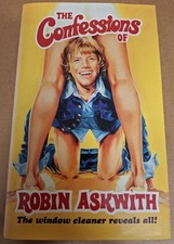 BOOK - The Confessions of Robin Askwith : The Window Cleaner Reveals All! - HB