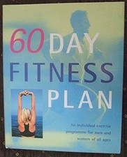 60 Day Fitness Plan - An individual exercise program...