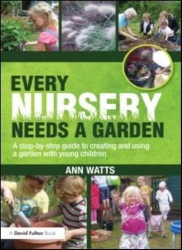 Every nursery needs garden - every,